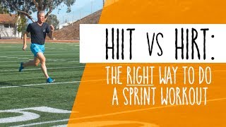 HIIT vs HIRT  How to Do a Sprint Workout the RIGHT Way [upl. by Laved]