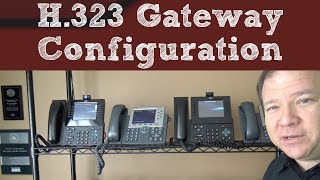 H 323 Gateway Configuration for CCNA CCNP and CCIE Collaboration Candidates [upl. by Rehtnug]