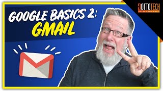 How to Use Gmail  Google Basics Part 2 [upl. by Bluhm]