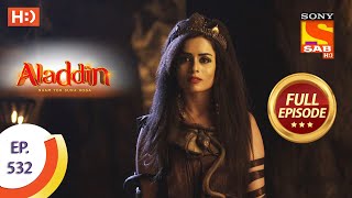 Aladdin  Ep 532  Full Episode  11th December 2020 [upl. by Mairym]