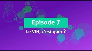 quotLe VIH cest quoiquot  lépisode 7 de quotDépISTésquot [upl. by Enial394]