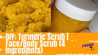 DIY Turmeric Scrub  FaceBody Scrub 4 Ingredients [upl. by Woodrow]