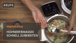 Mit Prep amp Cook ein saftiges Hühnerfrikassee kochen  Krups Rezept [upl. by Ynnavoig689]