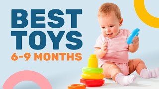 Best 6  9 Months Baby Toys 8 Baby Must Have Toys for 6  9 Months [upl. by Lauter]