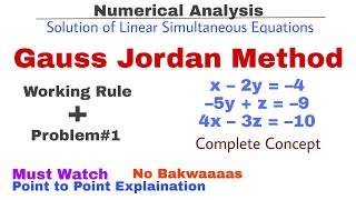 2 Gauss Jordan Method  Working Rule amp Problem1  Complete Concept  Numerical Methods [upl. by Murvyn]