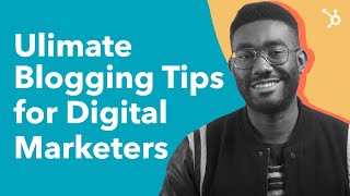 Top Blogging Tips for Digital Marketers Beginners [upl. by Alistair]