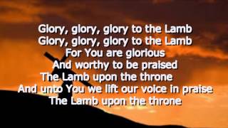 Glory to the Lamb  Benny Hinn Lyrics [upl. by Reviere420]