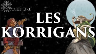 Les Korrigans  Occulture Episode 20 [upl. by Odnalor]