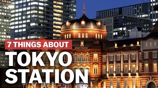 7 Things to know about Tokyo Station  japanguidecom [upl. by Lohcin613]