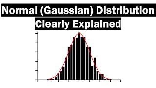 The Normal Gaussian Distribution  Clearly Explained [upl. by Neddy]