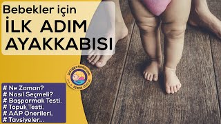 İlk Adım Ayakkabısı Ne Zaman Nasıl Seçmeli AAP Önerileri Uygunluk Testleri [upl. by Maggy]