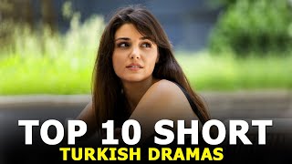 Top 10 Short Turkish Drama Series Limited to 16 Episodes [upl. by Rehpotirhc]