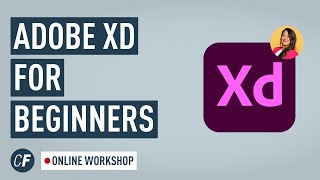 Adobe XD For Beginners Online Workshop [upl. by Reine]