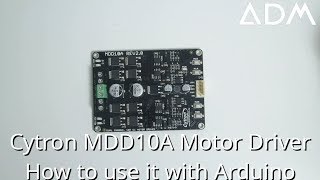 Cytron MDD10A How to use it with Arduino [upl. by Eytak]