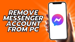 How To Remove Messenger Account From PC [upl. by Singleton]