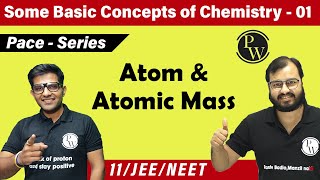 Some Basic Concept of Chemistry  01  Atom and Atomic Mass  Chapter 1  Class 11  IIT JEE  NEET [upl. by Leahcimed]