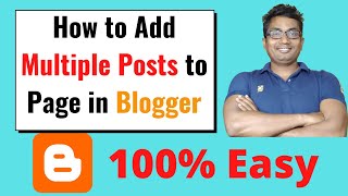 How to Add Multiple Post to Page in Blogger [upl. by Yer559]