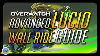 Overwatch Advanced Lucio Wall Ride Guide [upl. by Nevaj]