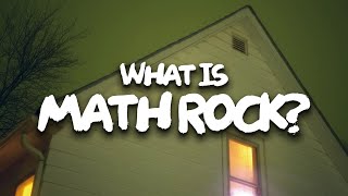 An Introduction to Math Rock [upl. by Hecklau648]