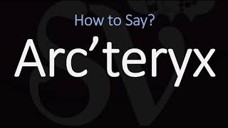 How to Pronounce Arc’teryx CORRECTLY [upl. by Ahsea]