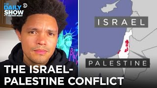 Let’s Talk About the IsraelPalestine Conflict  The Daily Show [upl. by Liartnod]