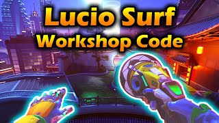 Lucio Surf Overwatch Workshop Code [upl. by Slerahc]