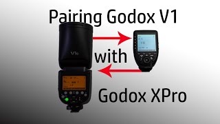 Pairing GodoxV1 with Godox XPro Trigger [upl. by Clarisse]