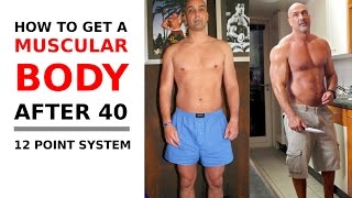 How to get a muscular body after 40  12 point system age 50 [upl. by Willyt]