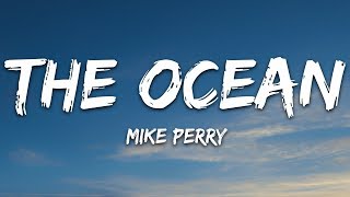 Mike Perry  The Ocean Lyrics ft SHY Martin [upl. by Eiramacissej]