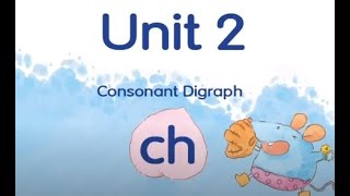 Phonics Kids 5B Unit 2  Consonant Digraph quotchquot  ch tch  ch ch [upl. by Korten]