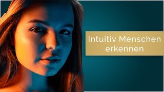 Intuitiv Menschen Erkennen [upl. by Aynotahs729]