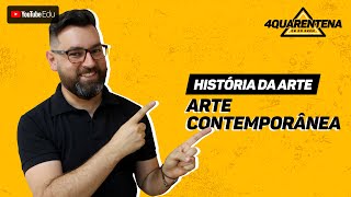 QUARENTENA ENEM Arte Contemporânea  História da Arte [upl. by Phillips38]