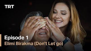 Elimi Birakma Don’t Let Go  Episode 1 English subtitles [upl. by Yntruoc]