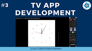 3 Tizen TV App Development  Create Project  samsung smart tv app development  tizen studio 37 [upl. by Nywra703]