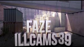 FaZe ILLCAMS  Episode 39 by FaZe Faytal [upl. by Steere]