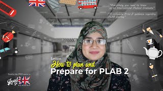 How to Plan and Prepare for PLAB 2  What to Expect for PLAB 2 Exam  Tips to Pass PLAB 2 Easily [upl. by Itnavart]