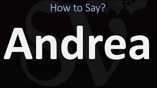 How to Pronounce Andrea CORRECTLY [upl. by Wilhelmina]