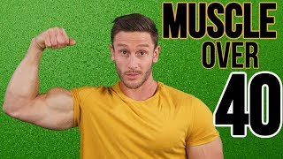 Building Muscle Over Age 40  Complete Howto Guide [upl. by Rettig]