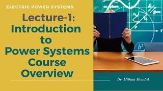 Power Systems  Lecture1  Introduction to Electric Power Systems Course Overview [upl. by Eeliab]