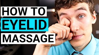 How to do Eyelid Massage and Meibomian Gland Expression for Dry Eyes and Eyelid Stye [upl. by Nahshu]