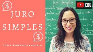 JURO SIMPLES  Professora Angela Matemática [upl. by Aeht675]