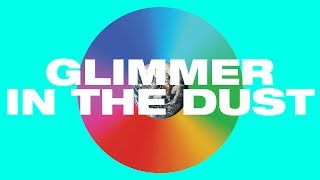 Glimmer In The Dust Lyric Video  Hillsong UNITED [upl. by Nilya]