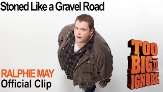 Ralphie May Too Big To Ignore  Stoned Like a Gravel Road [upl. by Merrile]