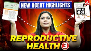 Reproductive Health Class 12  Lecture 3  New NCERT Highlights  NEET 2025 amp Boards  Garima Goel [upl. by Bobseine]