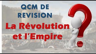 QCM de révision  La Révolution française et lEmpire une nouvelle conception de la nation [upl. by Judon737]