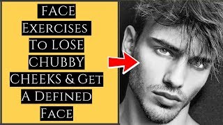 8 Best Face Exercises To LOSE CHUBBY CHEEKS Men Get A Defined Face  Exercises To Get TIGHTEN CHIN [upl. by Ulyram379]