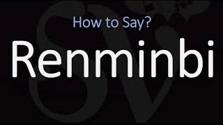 How to Pronounce Renminbi CORRECTLY Chinese  Currency Name Pronunciation [upl. by Abehsile]