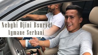 Aymane Serhani  Nebghi Djini Bsurvet Avec Harone Synthé Clip Selfie [upl. by Atterual494]