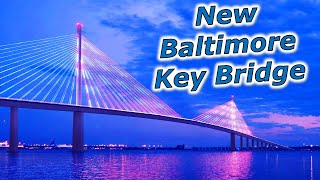 New Baltimore Key Bridge Design Replacing Collapsed Bridge [upl. by Anelle]