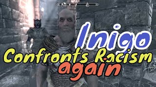 Inigo confronts racism again Elder Scrolls V Skyrim [upl. by Tallbott]